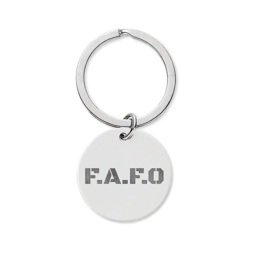 Engraved Stainless Steel Round Keychain — Military Stencil 'F.A.F.O' Badge Design