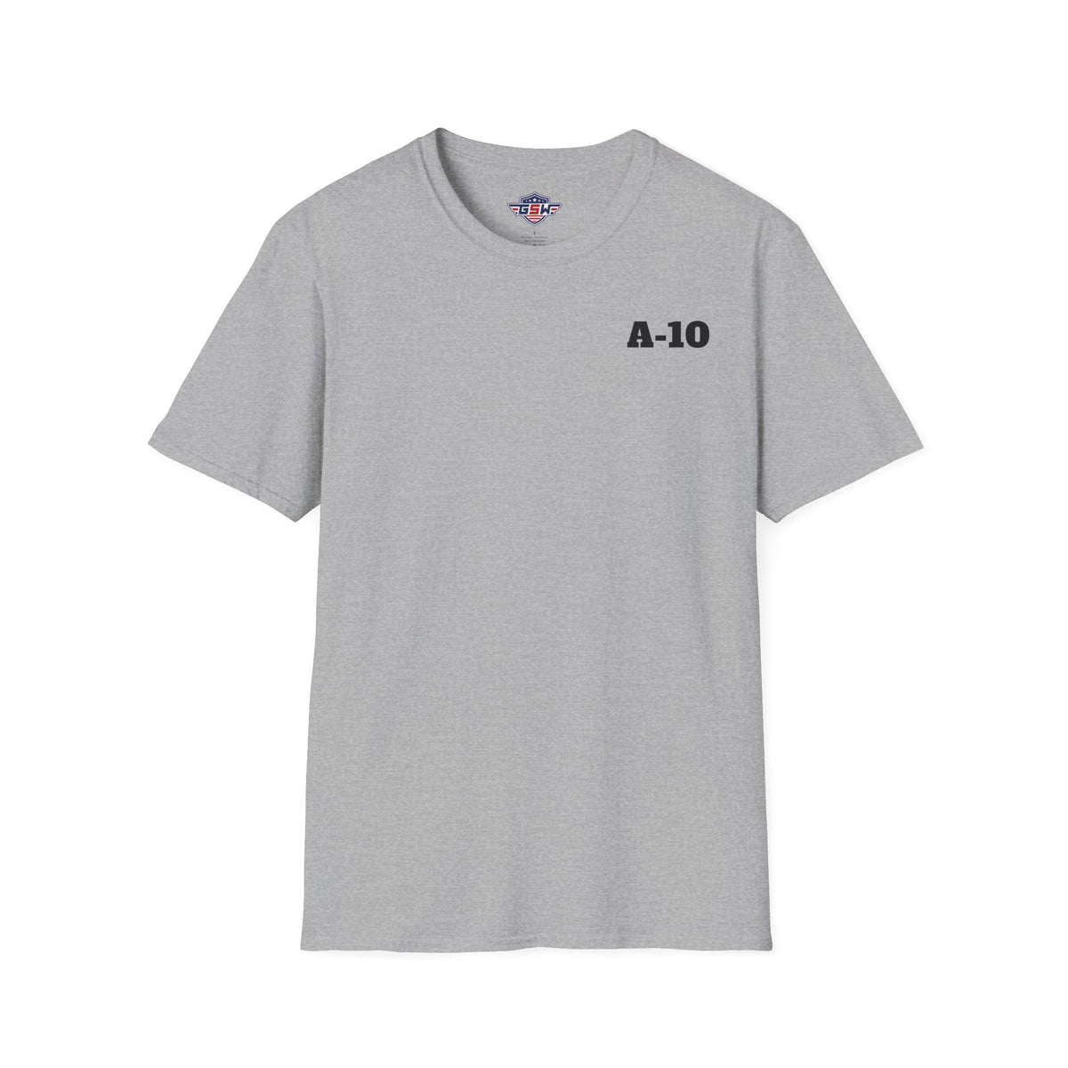 A-10 Brrrt! Military Jet T-Shirt — "BRRRRT!! If you heard it it was not meant for you!!"