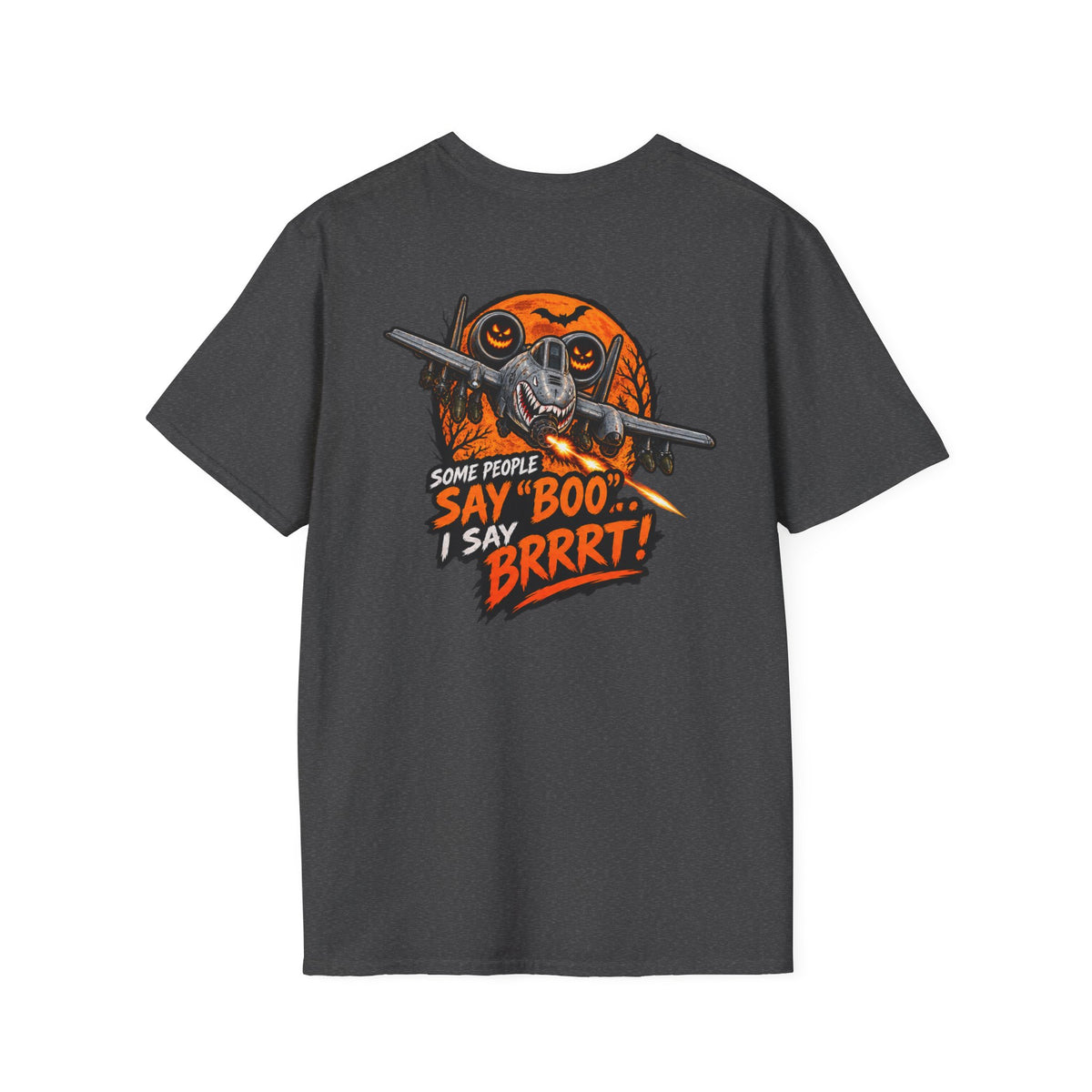 A-10 Warthog 'Some People Say Boo I Say BRRRT' Graphic T-Shirt