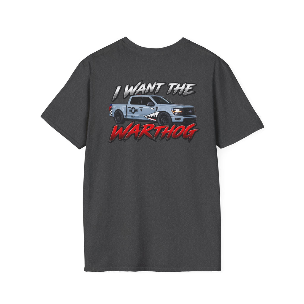 I WANT THE WARTHOG T-Shirt