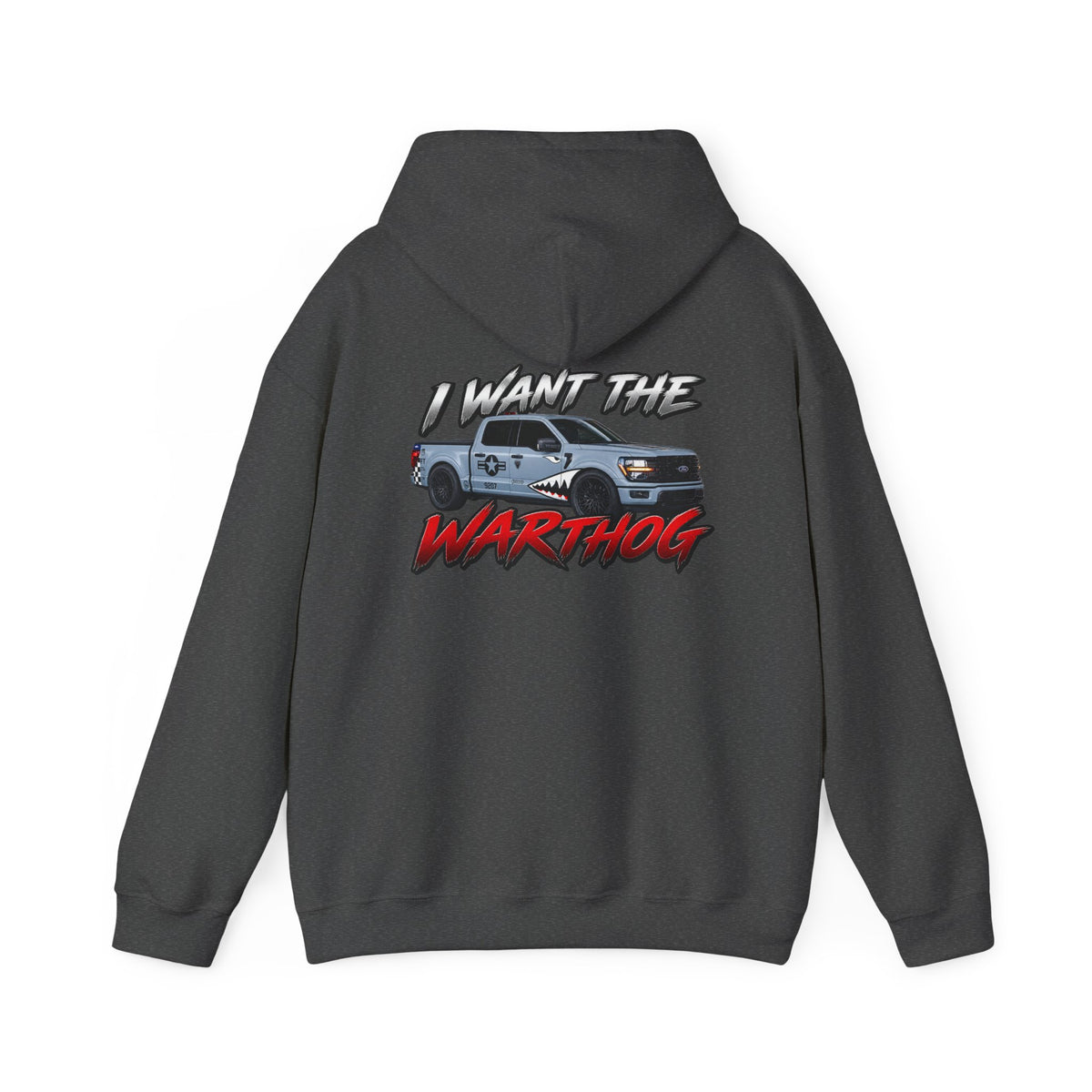 I WANT THE WARTHOG - Hooded Sweatshirt