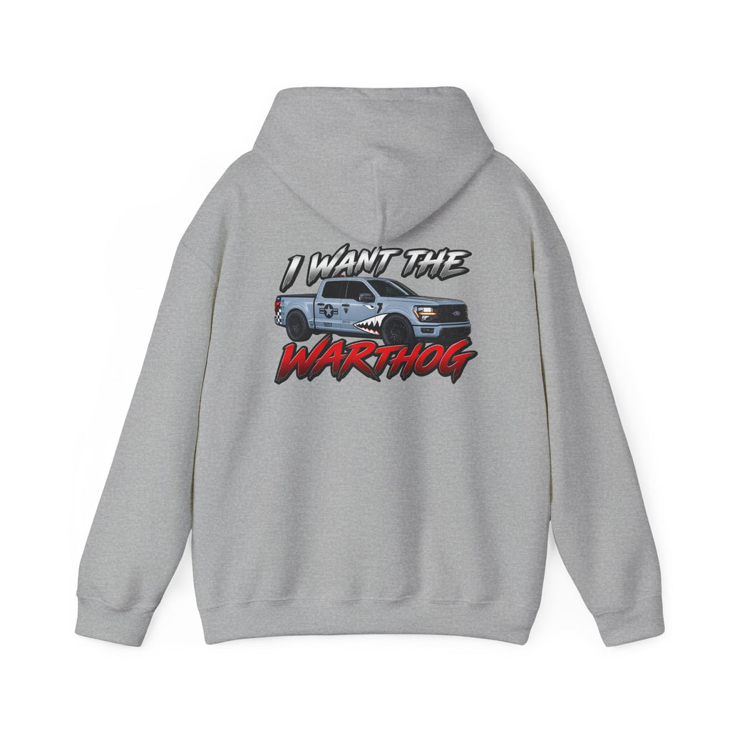 I WANT THE WARTHOG - Hooded Sweatshirt