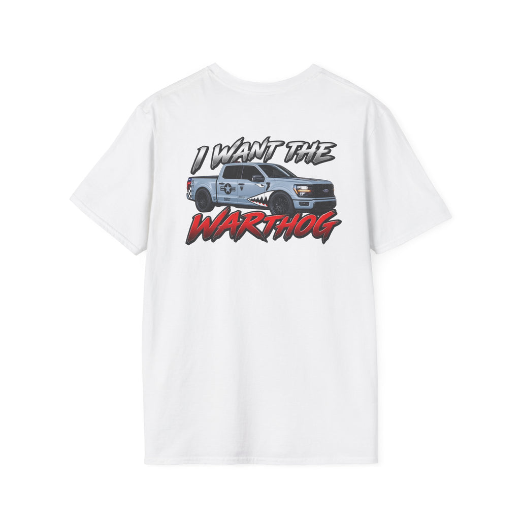 I WANT THE WARTHOG T-Shirt