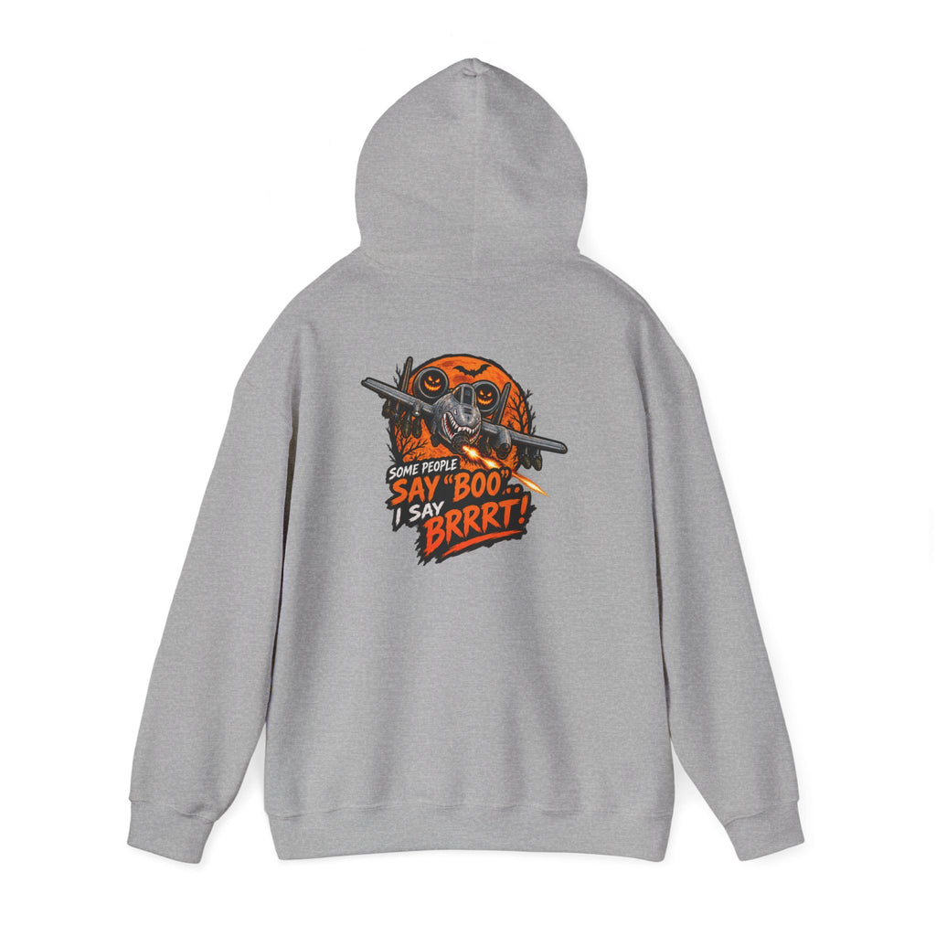 "Some People Say 'Boo' I Say 'Brrrt'" Graphic Hoodie
