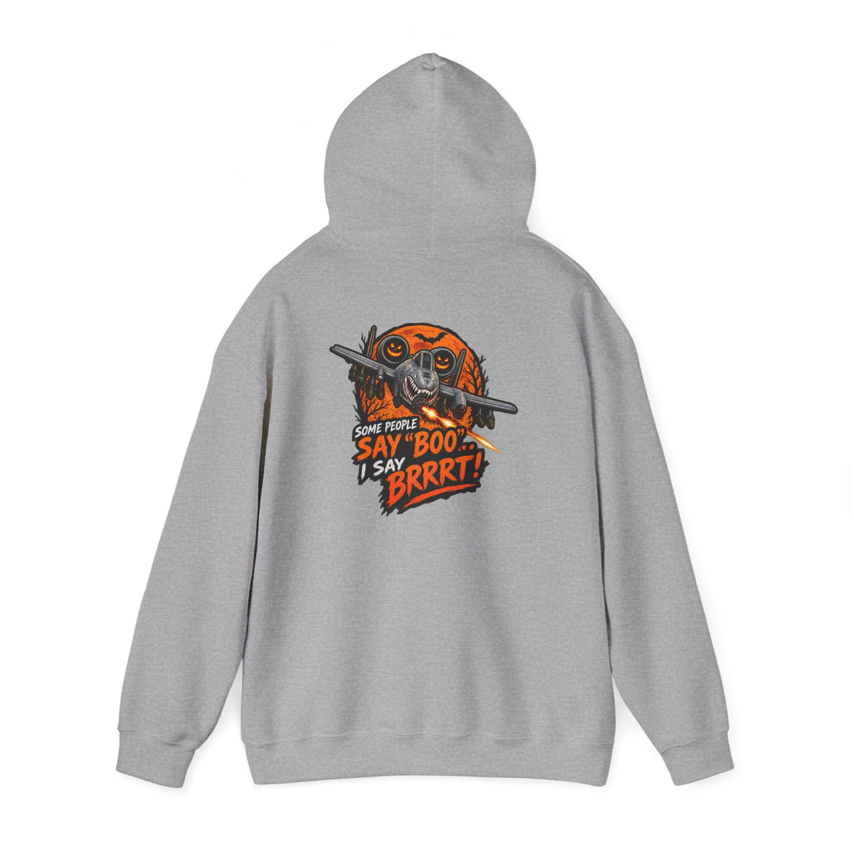 "Some People Say 'Boo' I Say 'Brrrt'" Graphic Hoodie