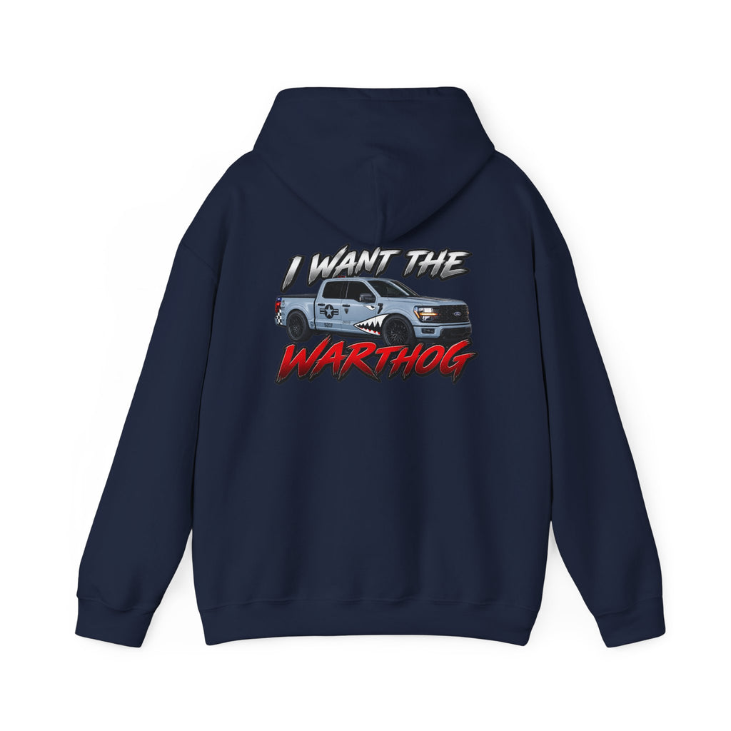 I WANT THE WARTHOG - Hooded Sweatshirt
