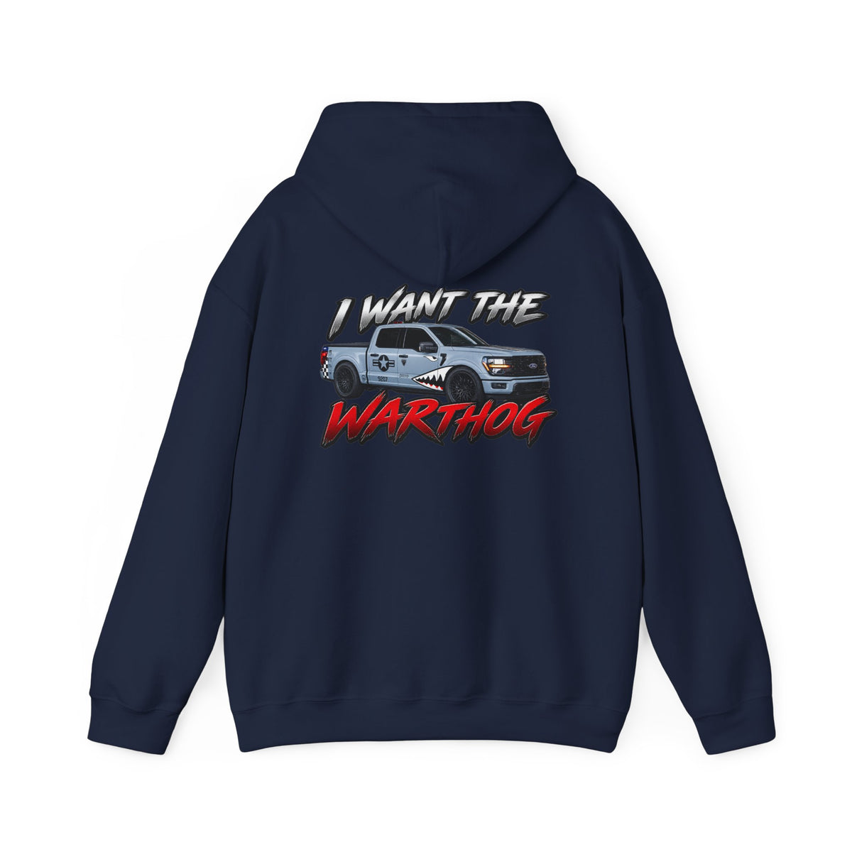 I WANT THE WARTHOG - Hooded Sweatshirt