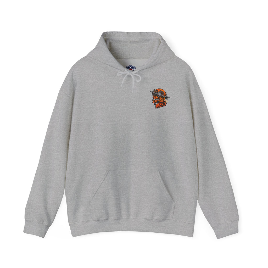 "Some People Say 'Boo' I Say 'Brrrt'" Graphic Hoodie