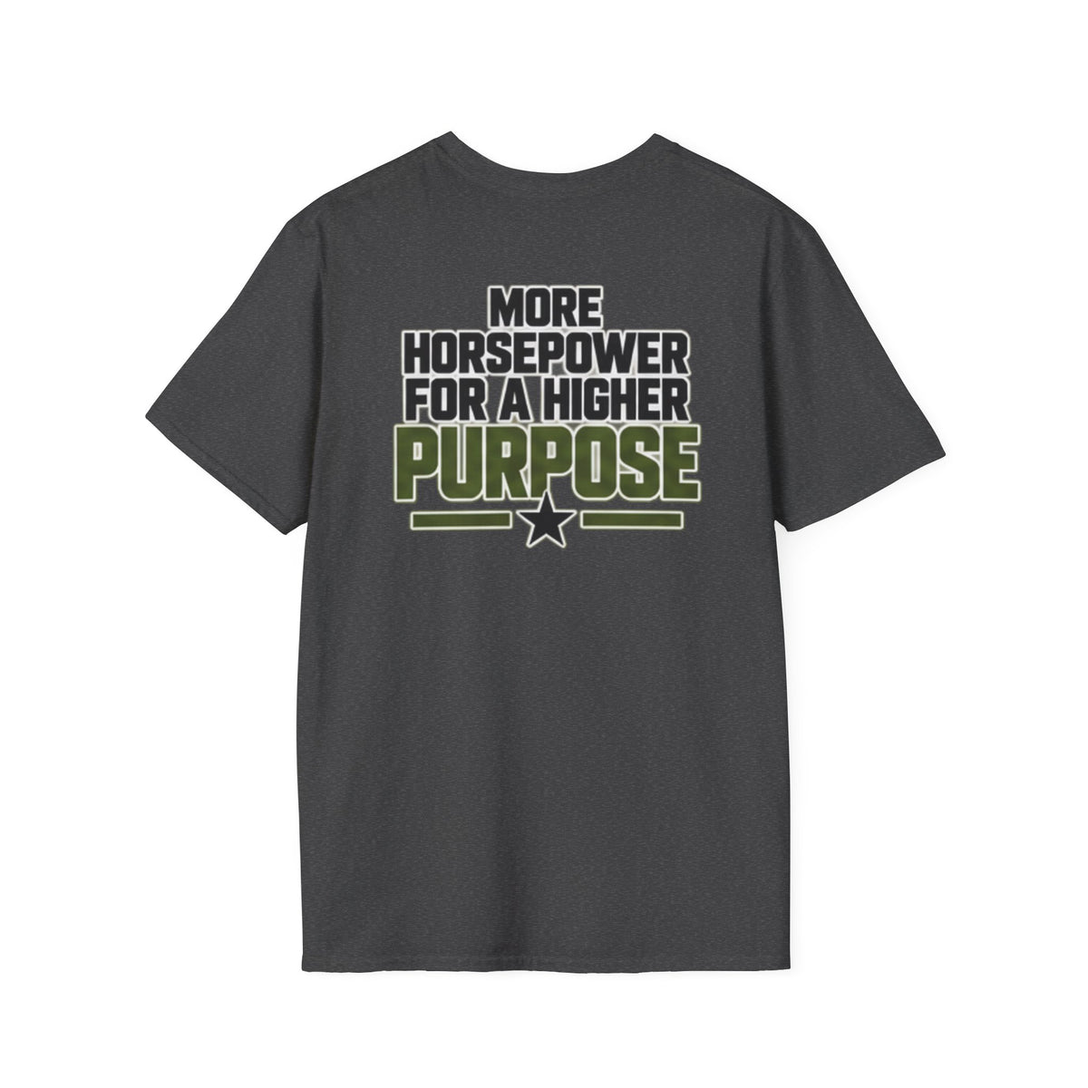 More Horsepower for a Higher Purpose T-Shirt — Military Crew Graphic Tee