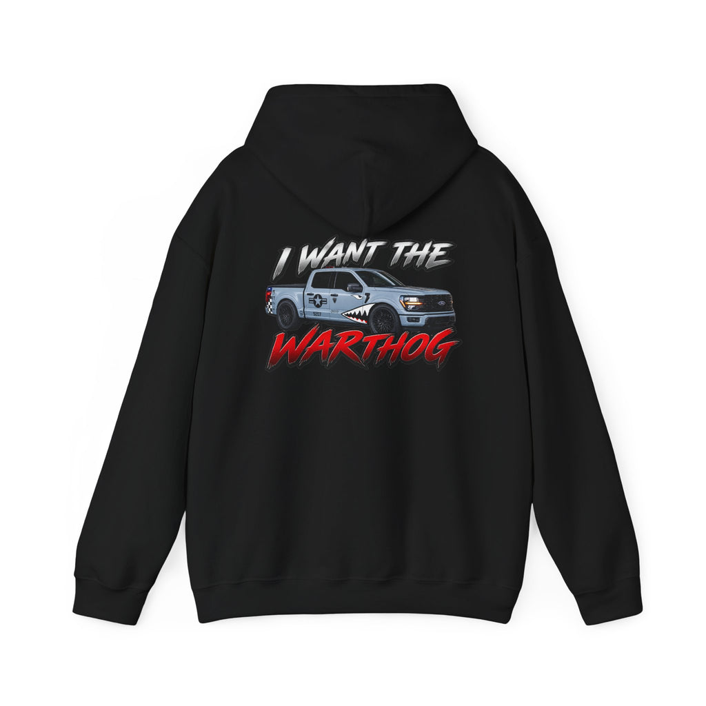 I WANT THE WARTHOG - Hooded Sweatshirt