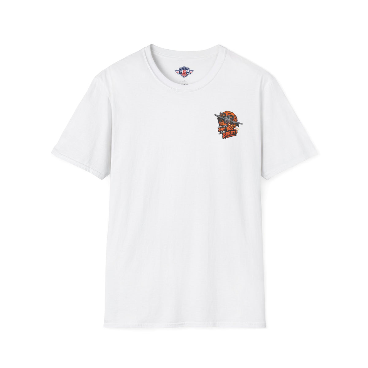 A-10 Warthog 'Some People Say Boo I Say BRRRT' Graphic T-Shirt